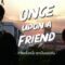 Once upon a friend – Sub Español