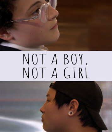 Not a Boy, Not a Girl