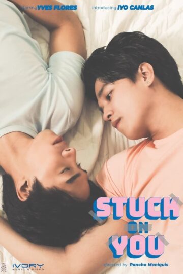 STUCK ON YOU (Filipino BL Serie)