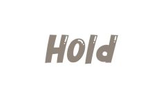 Hold