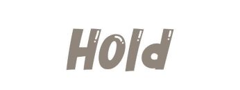 Hold