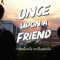 Once upon a friend
