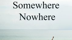 Anywhere, Somewhere, Nowhere