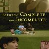 Between Complete and Incomplete