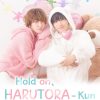 Hold on, Harutora-kun