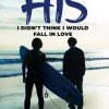 His: I Didn’t Think I Would Fall in Love (Movie)